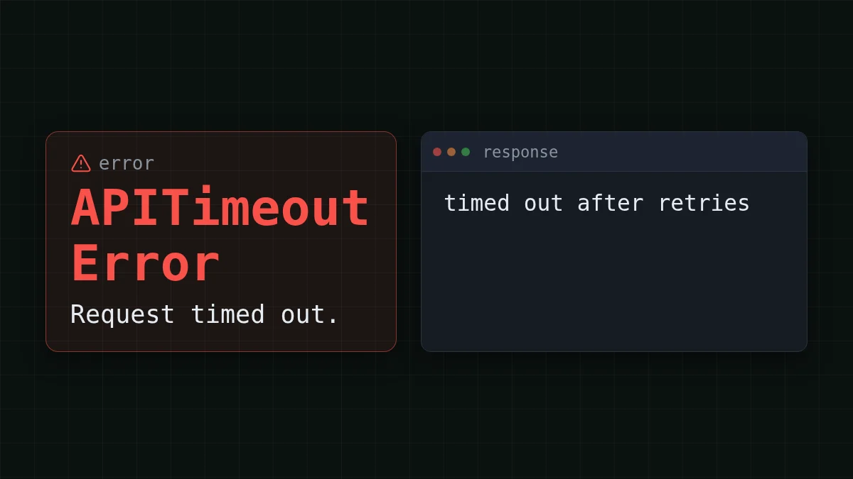 The APITimeoutError message after retries are used up