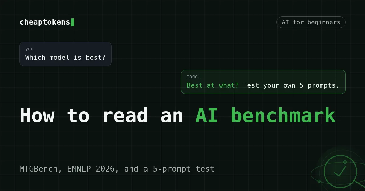 Cover: How to read an AI benchmark, a chat asking which model is best and the answer: best at what?